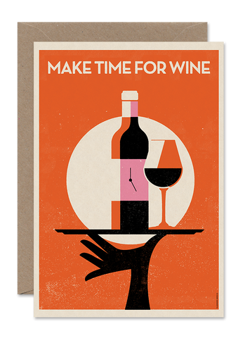 MAKE TIME FOR WINE
